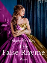 Mary Shelley's Short Stories 6 - The False Rhyme