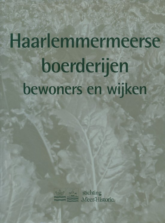 Haarlemmermeerse boerderijen bewoners en wijken - cover