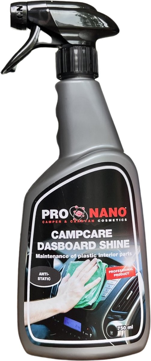 ProNano | CampCare Camper- & Caravan reinigers | Dashboard Shine 750ml | Nano Technologie | Innovatief product voor het onderhoud van de kunststof rubber en vinyl onderdelen in uw camper of caravan | Dit omvat het dashboard, deurposten en deurpanelen