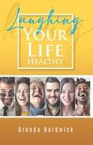 Laughing Your Life Healthy