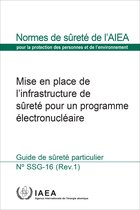 Collection normes de sûreté de l'AIEA SSG-16 (Rev. 1) - Mise en place de l’infrastructure de sûreté pour un programme électronucléaire