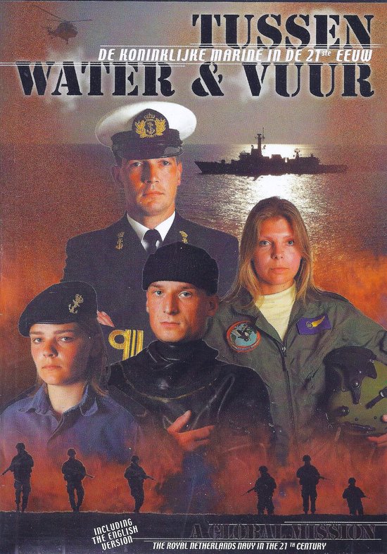 De Koninklijke Marine In de 21ste Eeuw TUSSEN WATER EN VUUR 1-Disc Edition Documentaire NL gesproken