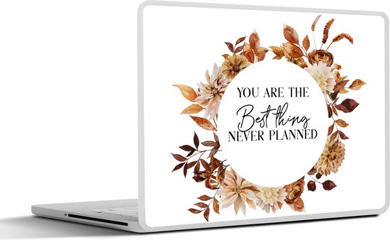 Laptop sticker - 15.6 inch - Quotes - Vriendschap - Vrienden - Spreuken - You are the best thing never planned - SleevesAndCases
