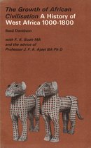 A History of West Africa 1000-1800, The Growth of African Civilisation - Basil Davidson