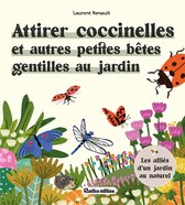 Jardin (hors collection) - Attirer coccinelles et autres petites bêtes gentilles au jardin