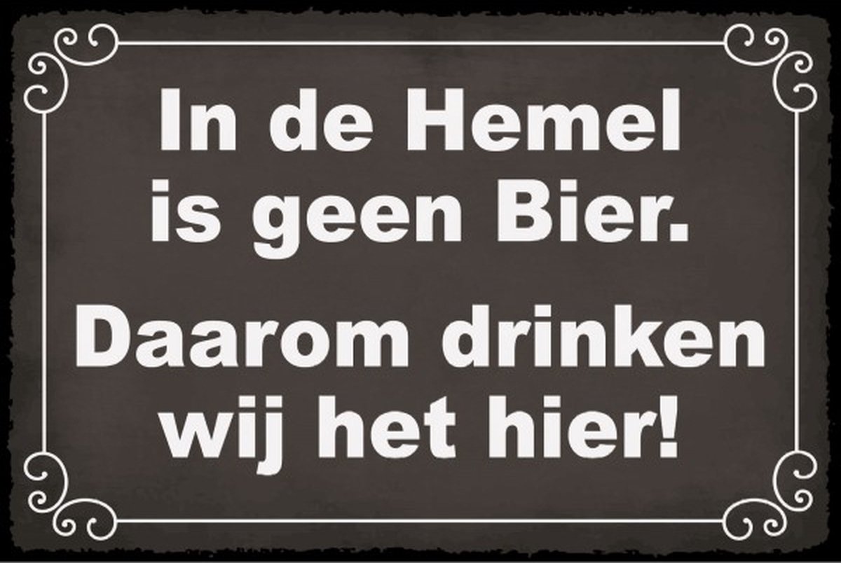 Wandbord In De Hemel Is Geen Bier Daarom Drinken Wij Het Hier Gebolde Duitse Kwaliteit 1206