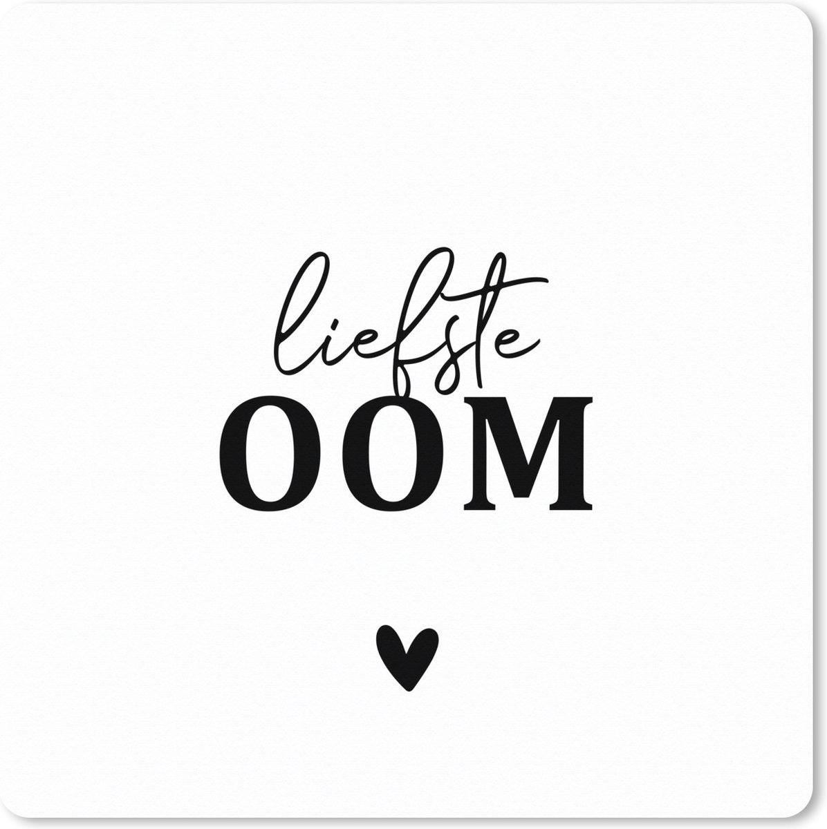 Muismat XXL 50x50 cm - Bureau onderlegger - Bureau mat 'Liefste oom' - Spreuken - Quotes - Bureaumat - Gaming mousepad xl - Bureaulegger groot - Computer deskmat
