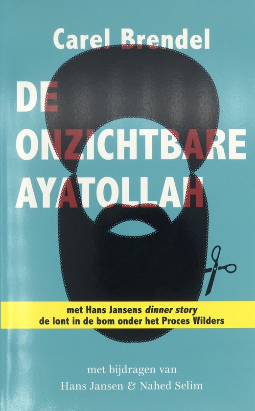 Cover van het boek 'De onzichtbare Ayatollah' van Carel Brendel