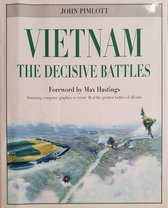 Vietnam the Decisive Battles