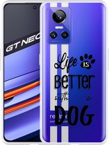 Realme GT Neo 3 Hoesje Life Is Better With a Dog - Designed by Cazy