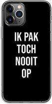 Case Company® - Hoesje geschikt voor iPhone 11 Pro hoesje - Ik pak nooit op - Zwart - Soft Cover Telefoonhoesje - Bescherming aan alle Kanten en Schermrand