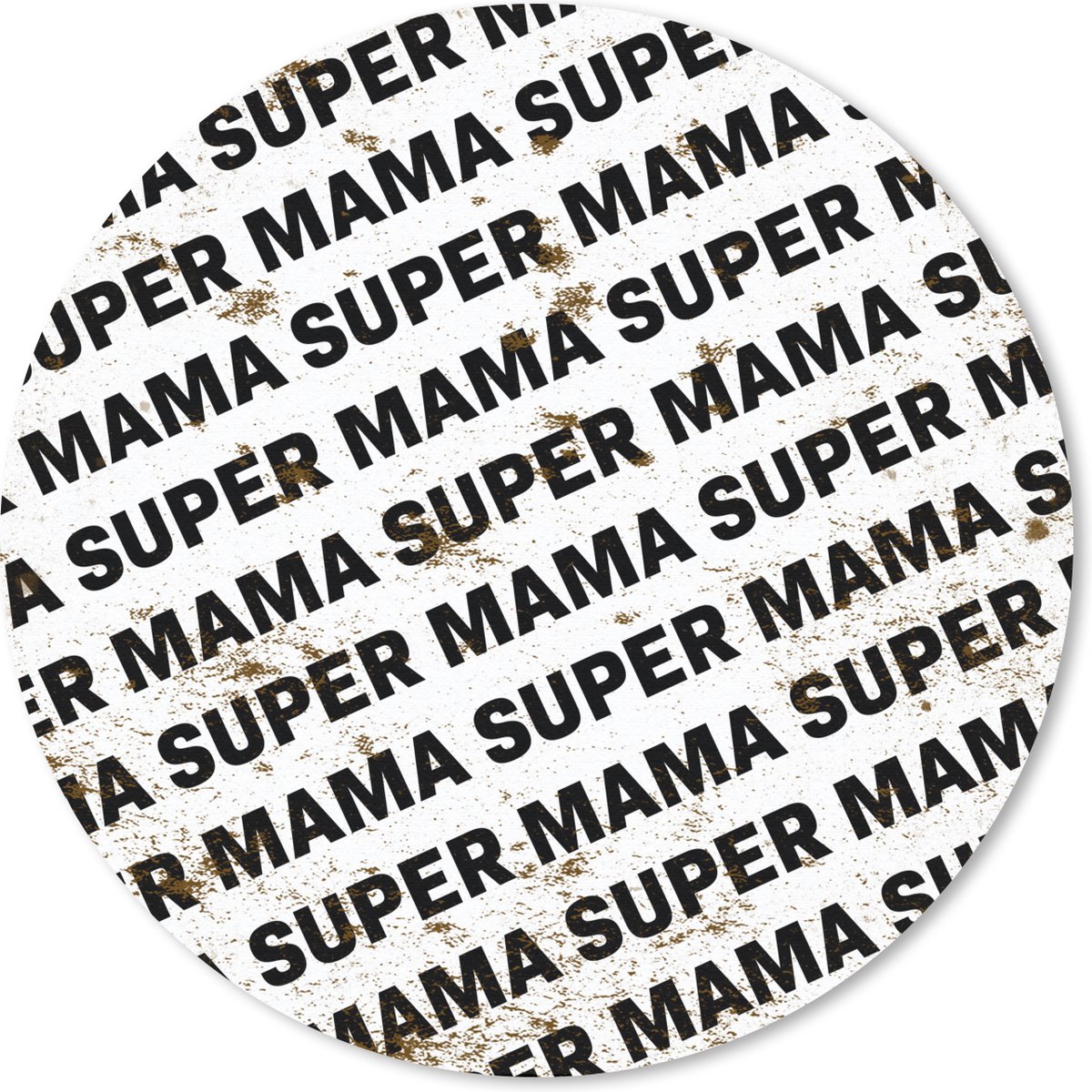 Muismat rond 20x20 cm - Mousepad Moeder - Super mama - Quotes - Spreuken - Ronde muismatten