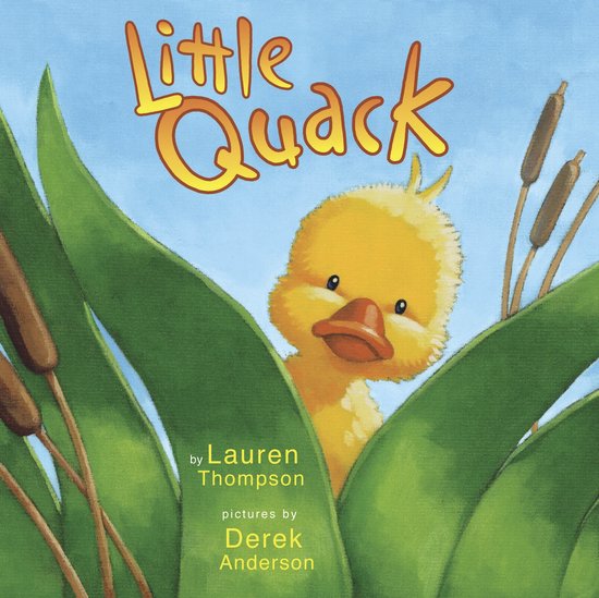 Kinderboek "Little Quack" met een schattige gele eend in het riet. Geschreven door Lauren Thompson, geïllustreerd door Derek Anderson.