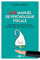 Anti manuel de psychologie fiscale