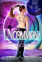 Chronicles of the Common 1 - Uncommon
