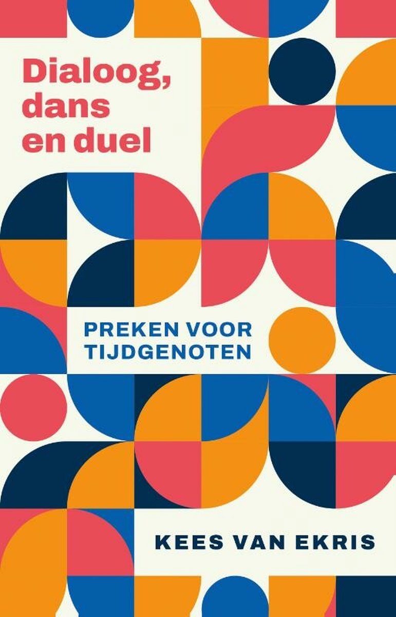 Kees Van Ekris Boeken Dialoog, dans en duel, Kees van Ekris | 9789043537872 | Boeken | bol