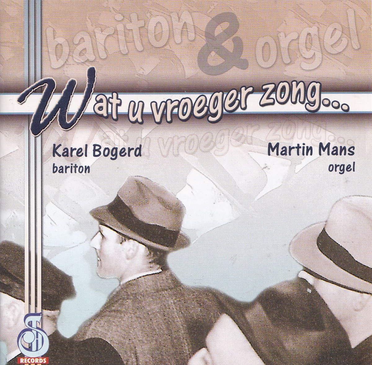Wat u vroeger zong... - Karel Bogerd, Martin Mans