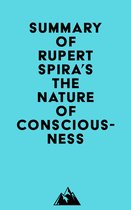 Summary of Rupert Spira's The Nature of Consciousness