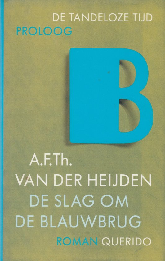 Slag Om De Blauwbrug Geb, A.F.Th. van der Heijden 9789021466248 Boeken bol Slag Om De Blauwbrug Geb, A.F.Th. van der Heijden 9789021466248 Boeken bol