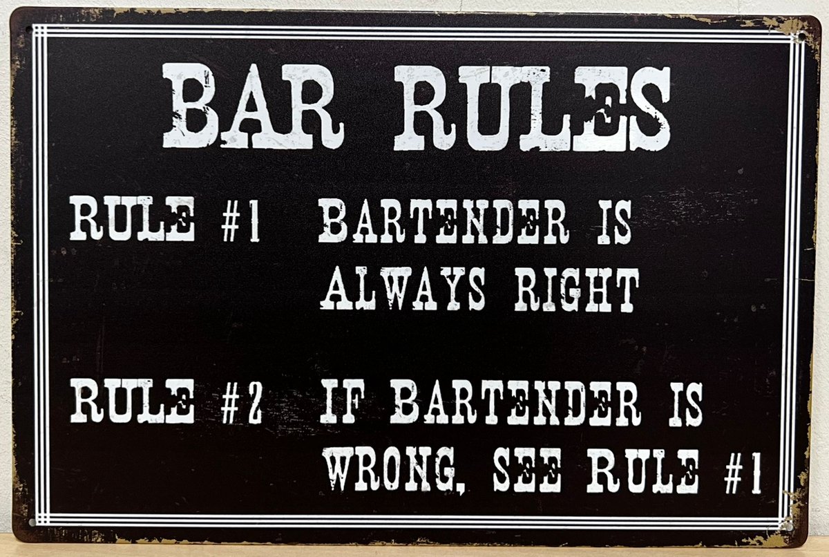 Bar Rules Always Right Reclamebord van metaal METALEN-WANDBORD - MUURPLAAT - VINTAGE - RETRO - HORECA- BORD-WANDDECORATIE -TEKSTBORD - DECORATIEBORD - RECLAMEPLAAT - WANDPLAAT - NOSTALGIE -CAFE- BAR -MANCAVE- KROEG- MAN CAVE
