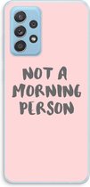 Case Company® - Samsung Galaxy A73 hoesje - Morning person - Soft Cover Telefoonhoesje - Bescherming aan alle Kanten en Schermrand