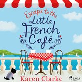 Escape to the Little French Cafe