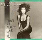 Didn't we almost have it all (maxi-single)