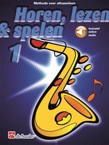 Horen Lezen & Spelen deel 1 voor Altsaxofoon (Boek + Online Audio) 2022