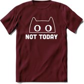 Not Today - Katten T-Shirt Kleding Cadeau | Dames - Heren - Unisex | Kat / Dieren shirt | Grappig Verjaardag kado | Tshirt Met Print | - Burgundy - XXL