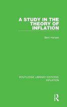 Routledge Library Editions: Inflation-A Study in the Theory of Inflation