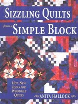 Sizzling Quilts from a Simple Block