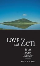 Love & Zen In The Outer Hebrides