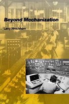 Beyond Mechanization - Work & Technology in a Postindustrial Age (Paper)