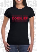 DOESLIEF dames shirt – Zwart met rood - korte mouw - Maat S - grappige teksten - quotes - kwoots - humor - Tekst shirt - Slim Fit