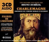 Bruno Dumezil - Charlemagne, Empereur De L'empire Romain D'occiden (3 CD)