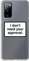 Case Company® - Samsung Galaxy S20 FE / S20 FE 5G hoesje - Don't need approval - Soft Cover Telefoonhoesje - Bescherming aan alle Kanten en Schermrand