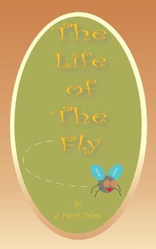 The Life of the Fly