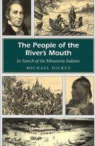 The People of the River's Mouth: In Search of the Missouria Indiansvolume 1