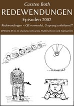 Redewendungen: Episoden 2002