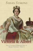 Victoria & Albert: The Colourful Personal Life of Queen Victoria