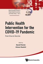 World Scientific Series In Global Health Economics And Public Policy 9 - Public Health Intervention For The Covid-19 Pandemic: From Virus To Vaccine