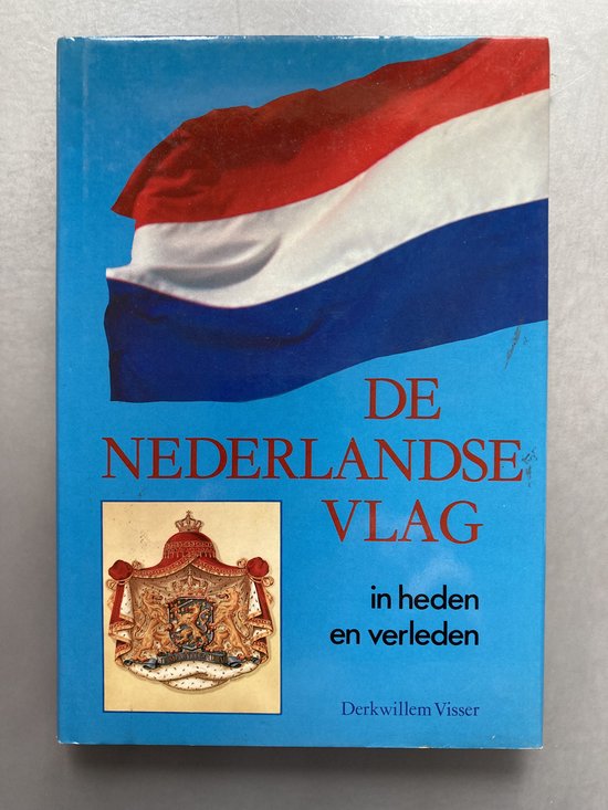 9789067072069 - Nederlandse vlag in heden en verleden