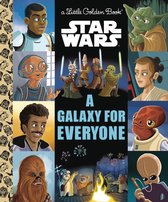 A Galaxy for Everyone Star Wars Little Golden Book