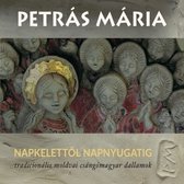 Maria Petras - Napkelettol Napnyugatig (CD)