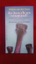Zo ben ik nu eenmaal!  - Willem van der Does