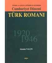 Cumhuriyet Dönemi Türk RomanıSiyasal ve Sosyal Değişmeler