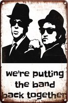 Signs-USA - Movie - Film Sign - metaal - The Blues Brothers - band back together - 30 x 40 cm