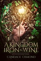 The Ironworld Series 1 - A Kingdom of Iron & Wine