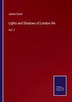 Lights and Shadows of London life
