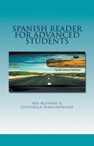 Spanish Reader for Beginners, Intermediate & Advanced Students- Spanish Reader for Advanced Students